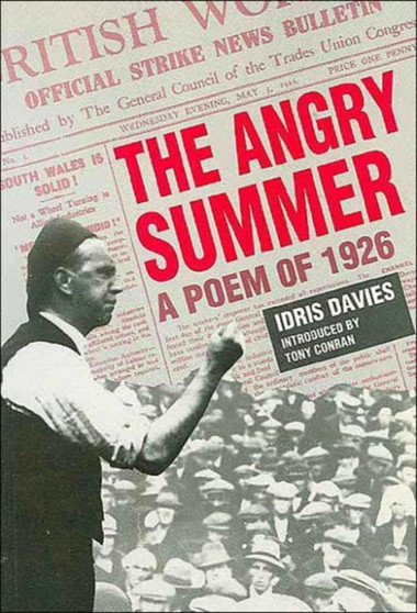 The Angry Summer : A Poem of 1926 by Idris Davies - Hardback