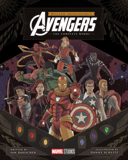 William Shakespeare's Avengers : The Complete Works by Ian Doescher???? - Hardback
