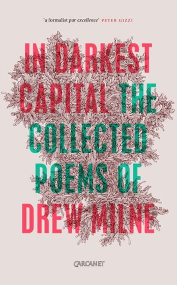 In Darkest Capital : Collected Poems by Drew Milne - Paperback
