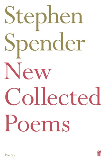 New Collected Poems of Stephen Spender by Sir Stephen Spender - Paperback