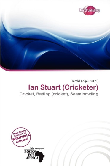 Ian Stuart (Cricketer) by Jerold Angelus - Paperback