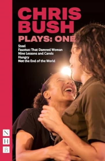 Chris Bush Plays: One by Chris Bush - Paperback