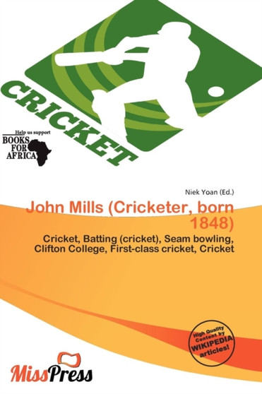 John Mills (Cricketer, Born 1848) by Niek Yoan - Paperback