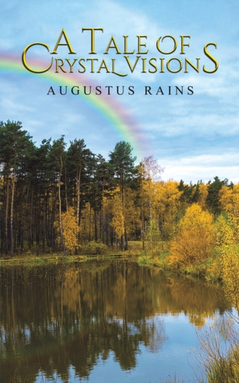 A Tale of Crystal Visions by Augustus Rains - Paperback