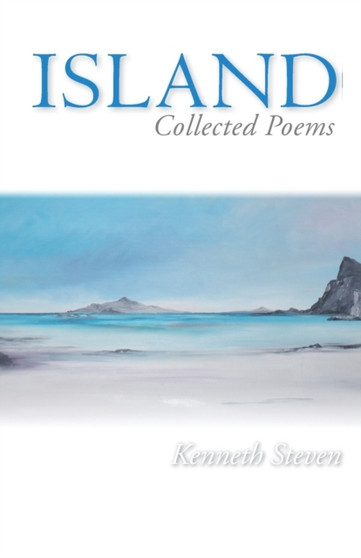 Island : Collected Poems by Kenneth Steven - Paperback