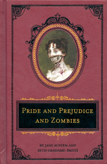 Pride and Prejudice and Zombies: The Deluxe Heirloom Edition : 2 by Jane Austen - Hardback