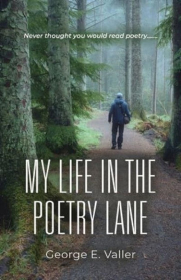 My Life in the Poetry Lane by George E Valler - Paperback