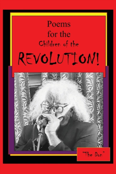Poems for the Children of the REVOLUTION! by Don Vito Radice - Paperback