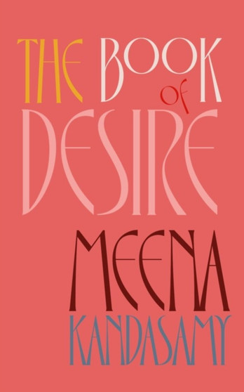 The Book Of Desire by Meena Kandasamy - Hardback