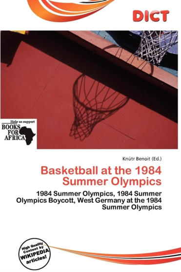 Basketball at the 1984 Summer Olympics by Knutr Benoit - Paperback