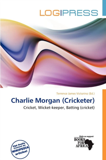 Charlie Morgan (Cricketer) by Terrence James Victorino - Paperback