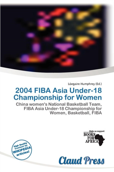 2004 Fiba Asia Under-18 Championship for Women by L Egaire Humphrey - Paperback