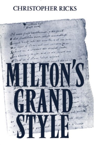 Milton's Grand Style by Christopher Ricks - Paperback