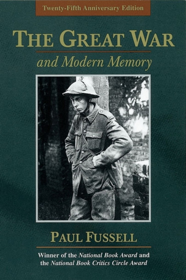 The Great War and Modern Memory by Paul Fussell - Hardback