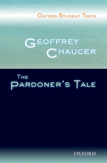 Oxford Student Texts: Geoffrey Chaucer: The Pardoner's Tale by Steven Croft - Paperback