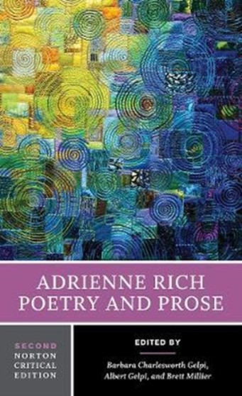 Adrienne Rich: Poetry and Prose : A Norton Critical Edition : 0 by Adrienne Rich - Paperback