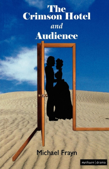 The Crimson Hotel and Audience by Michael Frayn - Paperback
