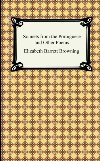 Sonnets from the Portuguese and Other Poems by Elizabeth Barrett Browning - Paperback