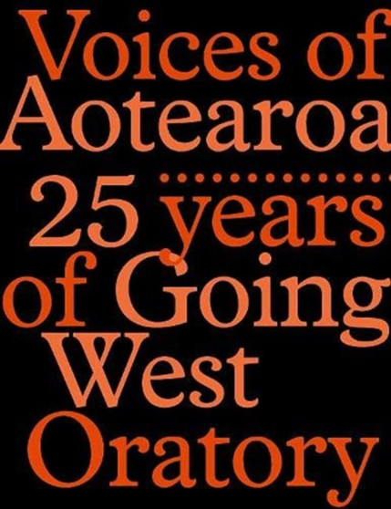 Voices of Aotearoa : 25 Years of Going West Oratory by Going West Trust - Hardback