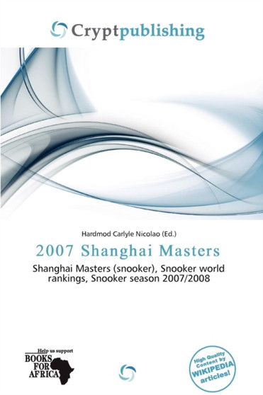 2007 Shanghai Masters by Hardmod Carlyle Nicolao - Paperback