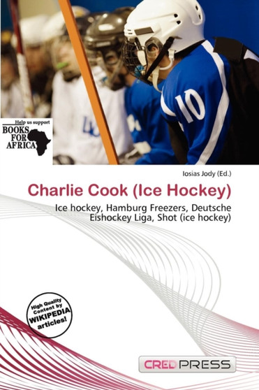 Charlie Cook (Ice Hockey) by Iosias Jody - Paperback Charlie Cook (Ice Hockey) by Iosias Jody - Paperback