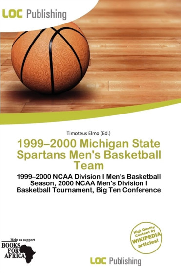 1999-2000 Michigan State Spartans Men's Basketball Team by Timoteus Elmo - Paperback