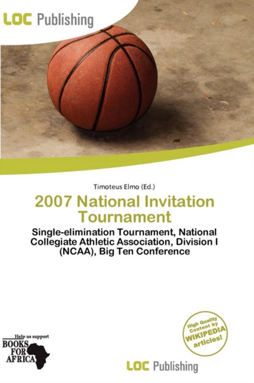 2007 National Invitation Tournament by Timoteus Elmo - Paperback