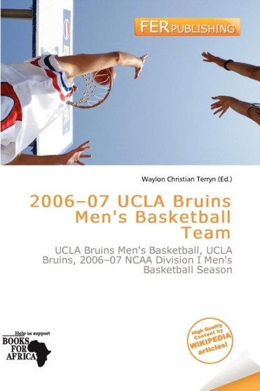 2006-07 UCLA Bruins Men's Basketball Team by Waylon Christian Terryn - Paperback