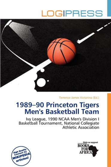 1989-90 Princeton Tigers Men's Basketball Team by Terrence James Victorino - Paperback