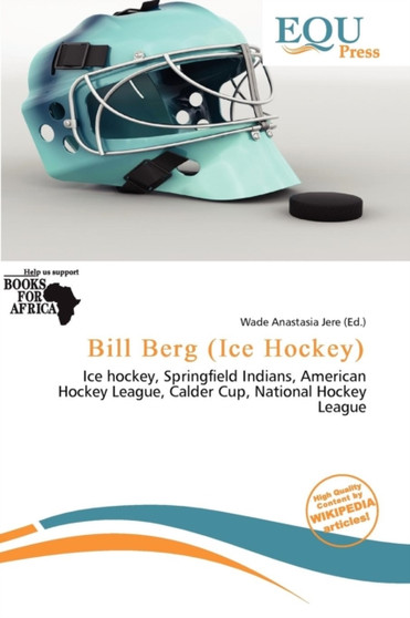 Bill Berg (Ice Hockey) by Wade Anastasia Jere - Paperback