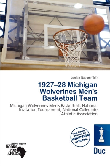 1927-28 Michigan Wolverines Men's Basketball Team by Jordan Naoum - Paperback