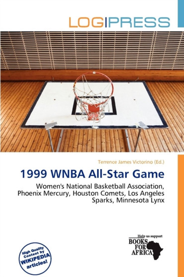 1999 WNBA All-Star Game by Terrence James Victorino - Paperback