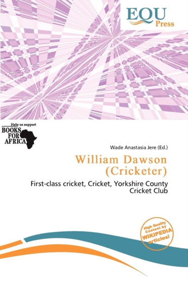 William Dawson (Cricketer) by Wade Anastasia Jere - Paperback
