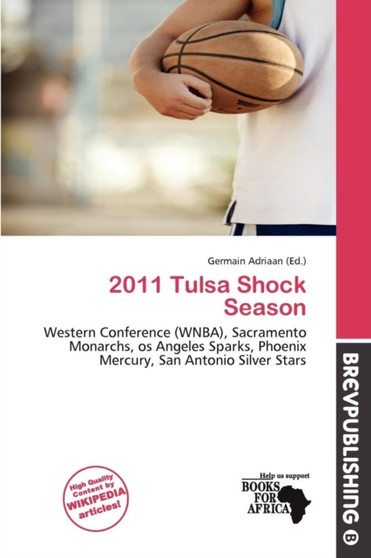 2011 Tulsa Shock Season by Germain Adriaan - Paperback