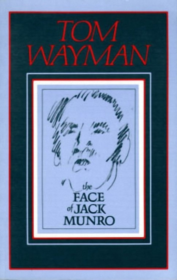 The Face of Jack Munro by Tom Wayman - Paperback