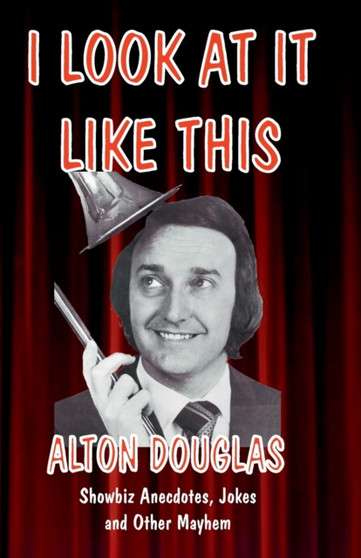 I Look At It Like This by Alton Douglas - Paperback
