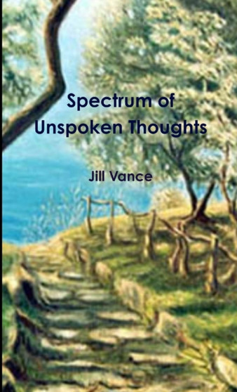 Spectrum of Unspoken Thoughts by Jill Vance - Paperback