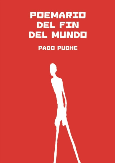 Poemario del fin del mundo by Paco Puche - Paperback