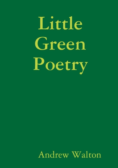 Little Green Poetry by Andrew Walton - Paperback