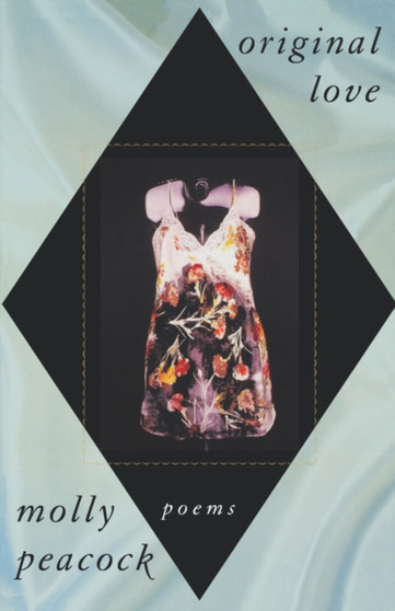 Original Love : Poems by Molly Peacock - Paperback