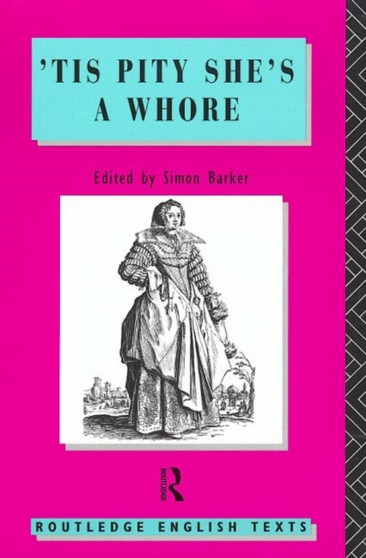 'Tis Pity She's A Whore : John Ford by John Ford - Paperback