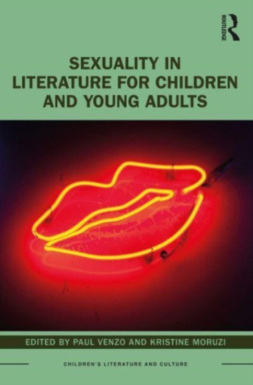 Sexuality in Literature for Children and Young Adults by Paul Venzo - Paperback