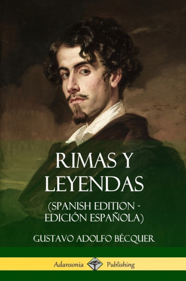 Rimas y Leyendas (Spanish Edition - Edicion Espanola) by Gustavo Adolfo Becquer - Paperback