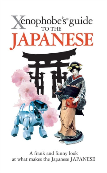 The Xenophobe's Guide to the Japanese by Sahoko Kaji - Paperback