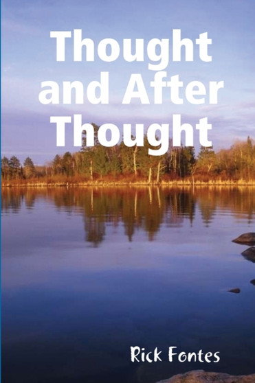 Thought and After Thought by Rick Fontes - Paperback
