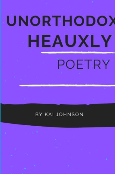 Unorthodox Heauxly by Kai Johnson - Paperback