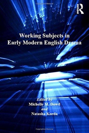 Working Subjects in Early Modern English Drama by Natasha Korda - Paperback