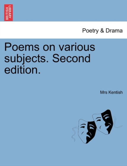 Poems on Various Subjects. Second Edition. by Mrs Kentish - Paperback
