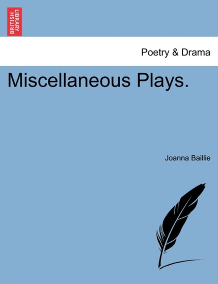 Miscellaneous Plays. by Joanna Baillie - Paperback