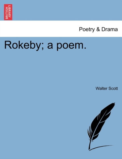 Rokeby; A Poem. by Sir Walter Scott - Paperback